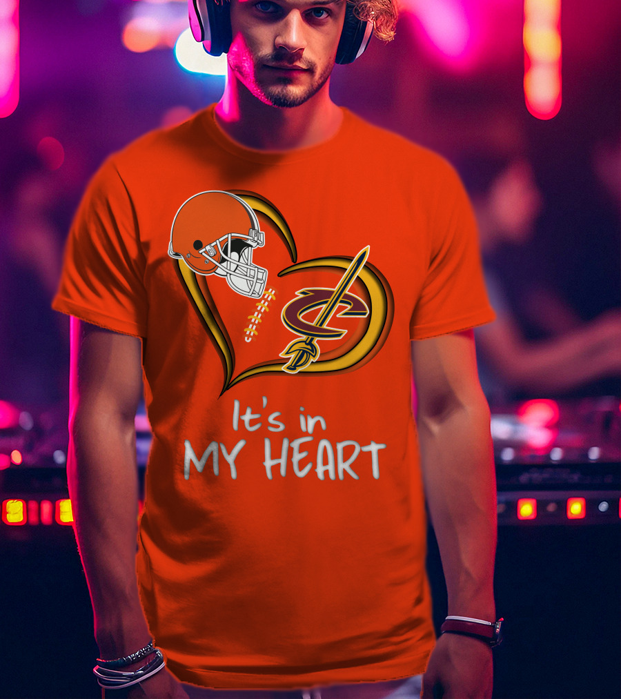 Browns Cavaliers It's In My Heart Football Basketball Cleveland Fan T-Shirt