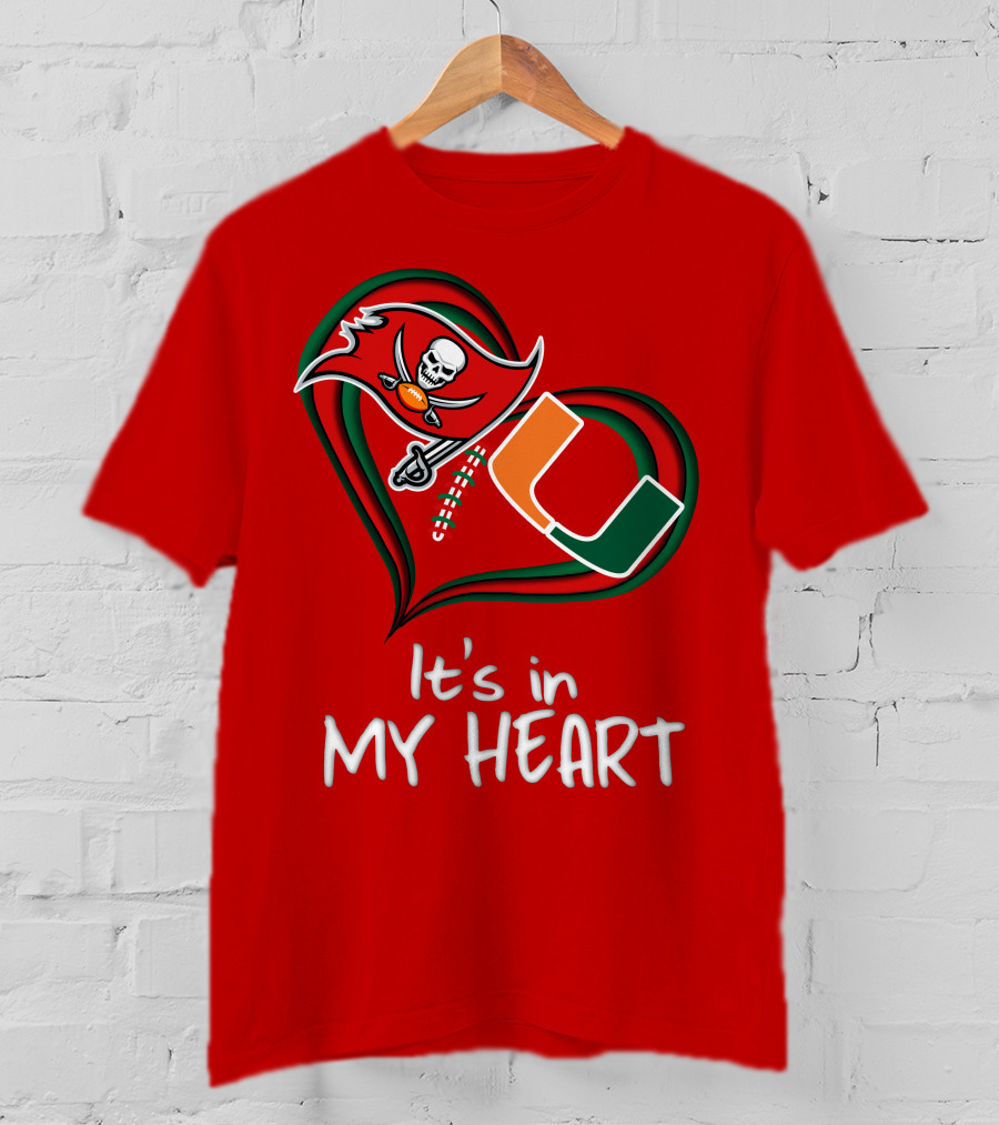 Tampa Bay Buccaneers Miami Hurricanes It's In My Heart T-Shirt