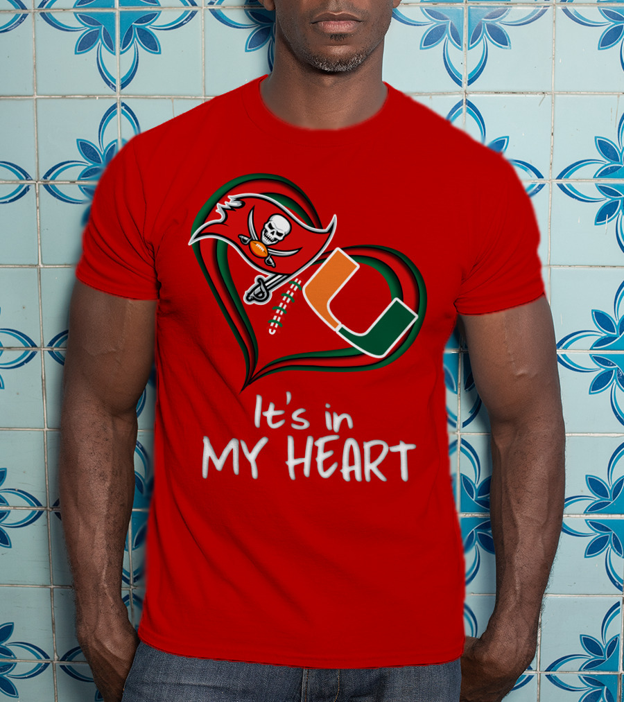 Tampa Bay Buccaneers Miami Hurricanes It's In My Heart T-Shirt