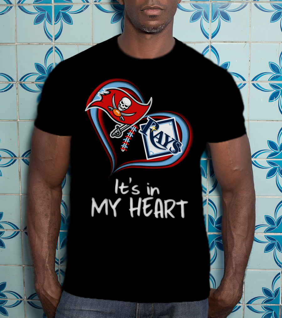 Tampa Bay Buccaneers And Rays It's In My Heart T-Shirt