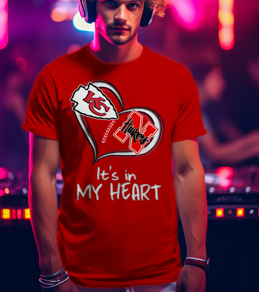 Kansas City Chiefs Nebraska Huskers It's In My Heart T-Shirt