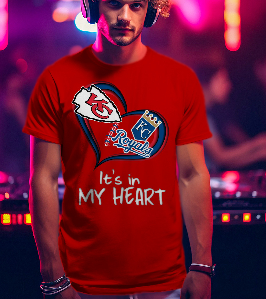 Kansas City Chiefs And Royals It's In My Heart T-Shirt