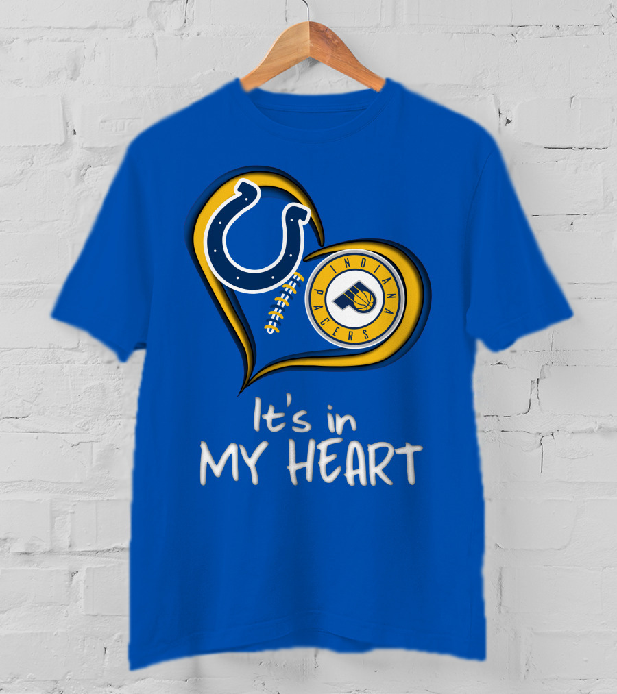 Colts Pacers Indiana It's In My Heart T-Shirt