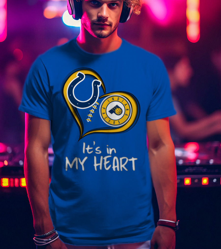 Colts Pacers Indiana It's In My Heart T-Shirt