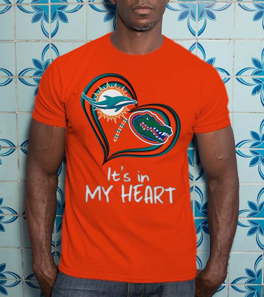Miami Dolphins Florida Gators It's In My Heart T-Shirt