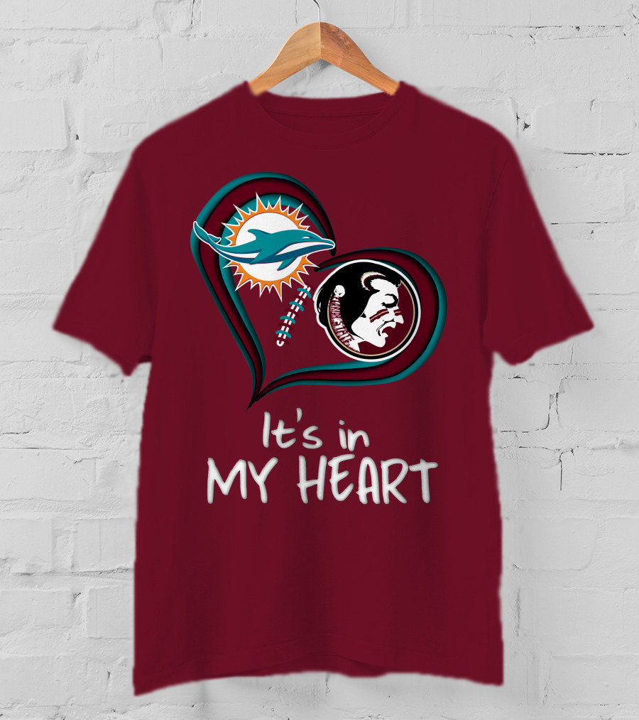 Miami Dolphins Florida State Seminoles It's In My Heart T-Shirt