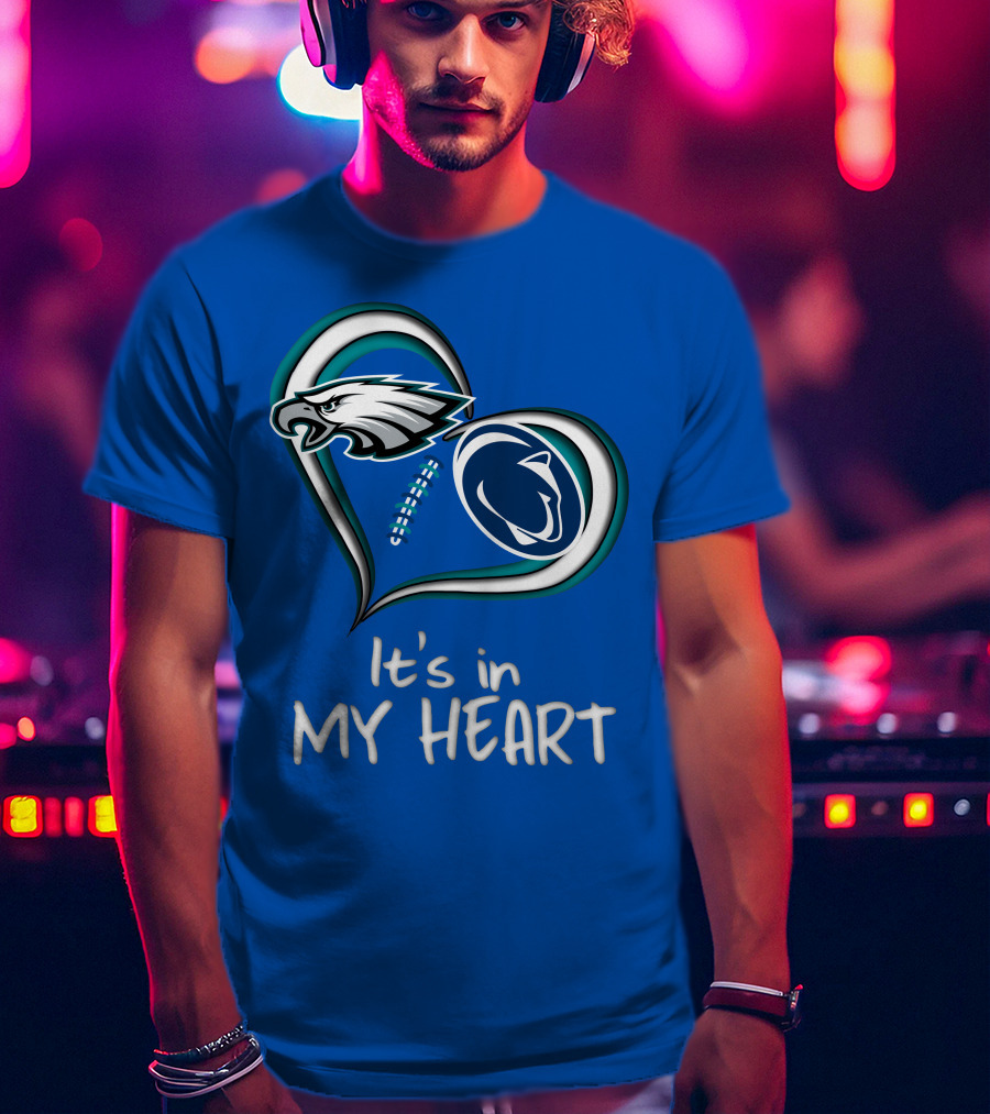 Eagles Penn State It's In My Heart T-Shirt