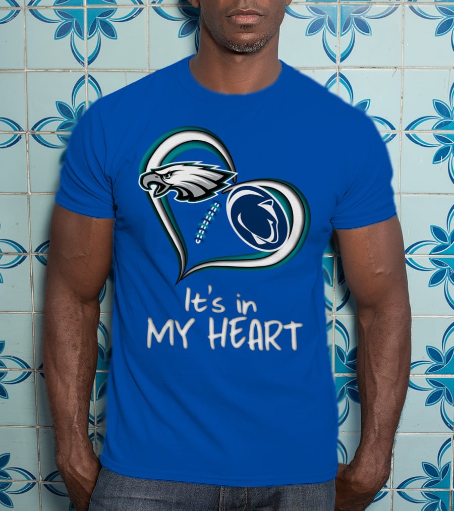 Eagles Penn State It's In My Heart T-Shirt