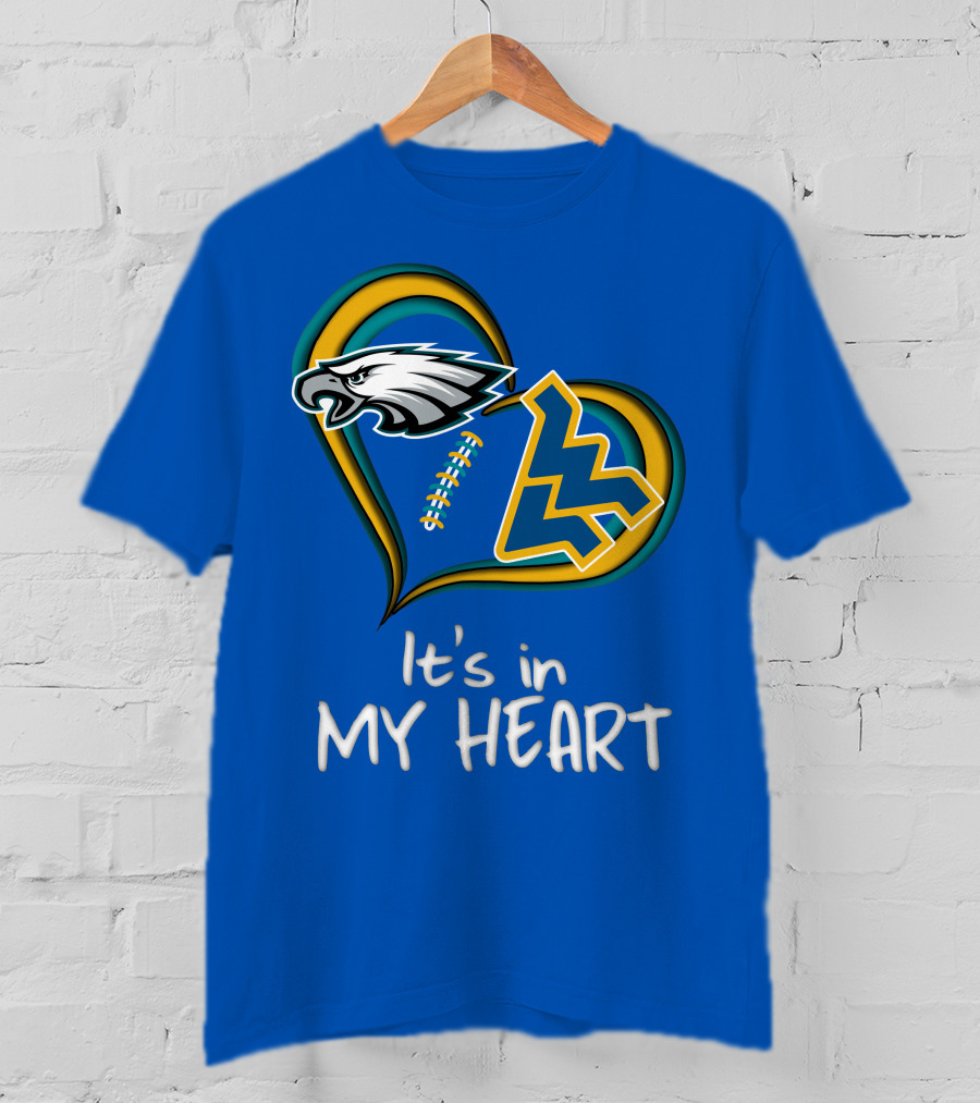 Eagles WV It's In My Heart T-Shirt