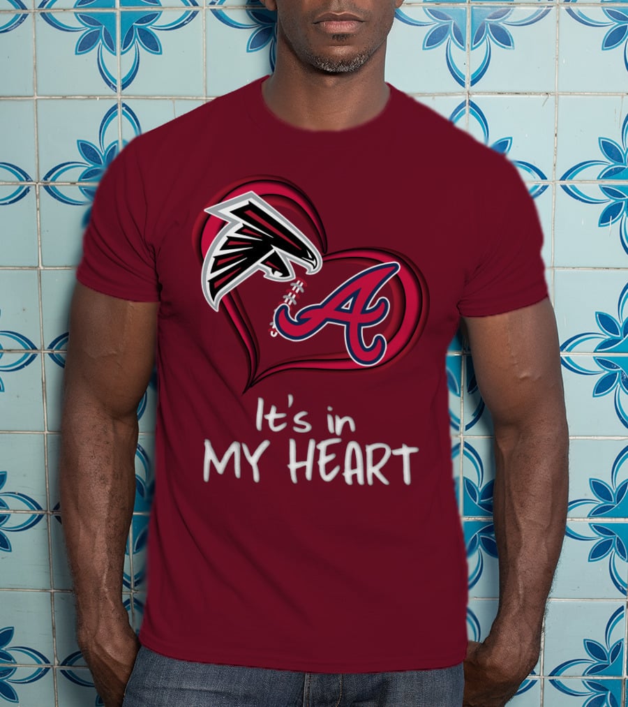 Falcons Braves It's In My Heart T-Shirt