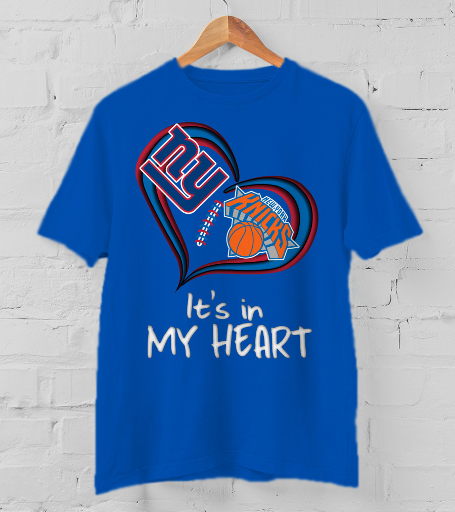 Ny Giants New York Knicks It's In My Heart T-Shirt