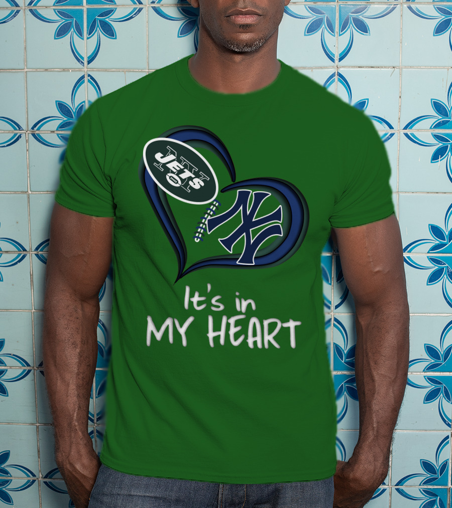 Jets Yankees It's In My Heart T-Shirt