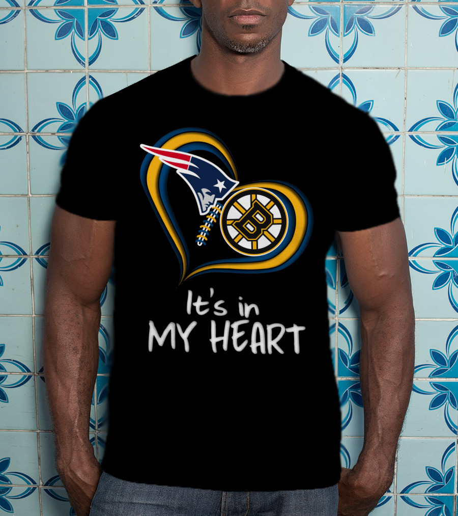 Patriots Bruins It's In My Heart T-Shirt