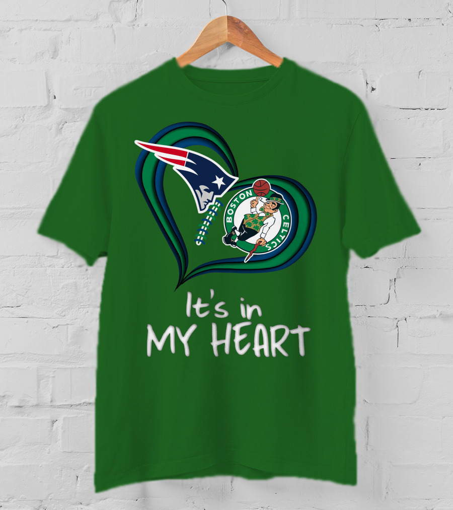 It's In My Heart Patriots Boston Celtics T-Shirt