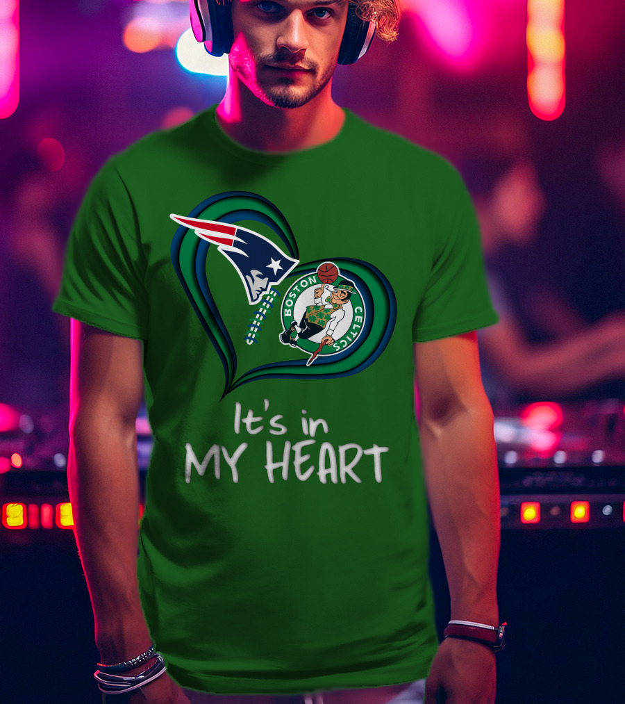 It's In My Heart Patriots Boston Celtics T-Shirt