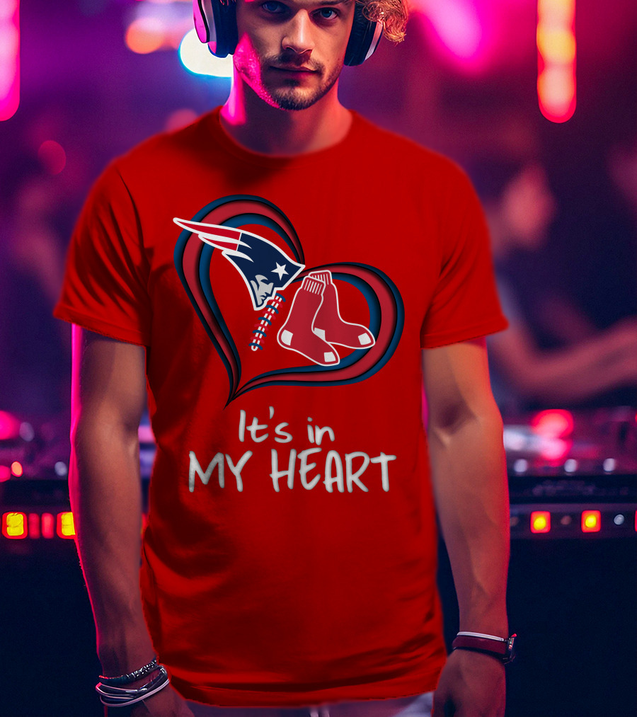 It's In My Heart Patriots Red Sox T-Shirt