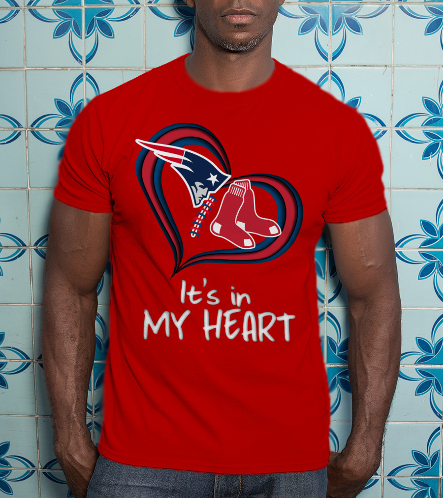 It's In My Heart Patriots Red Sox T-Shirt