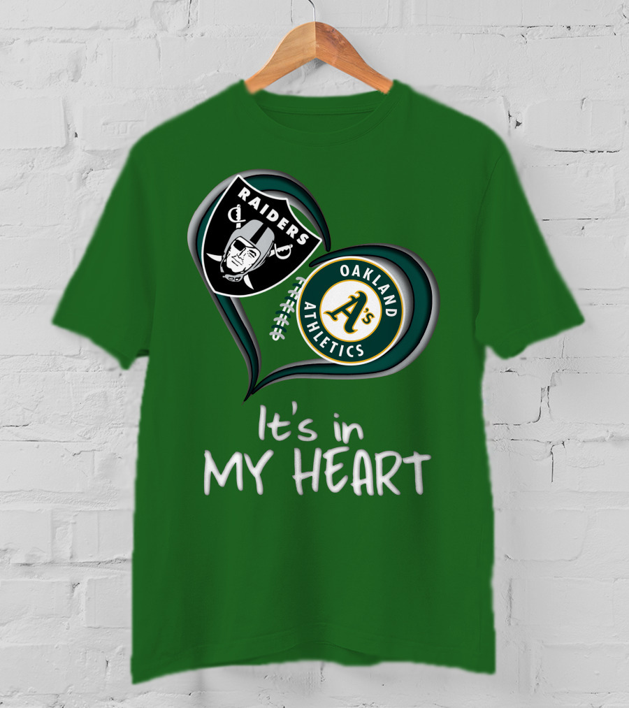Raiders Oakland Athletics It's In My Heart T-Shirt