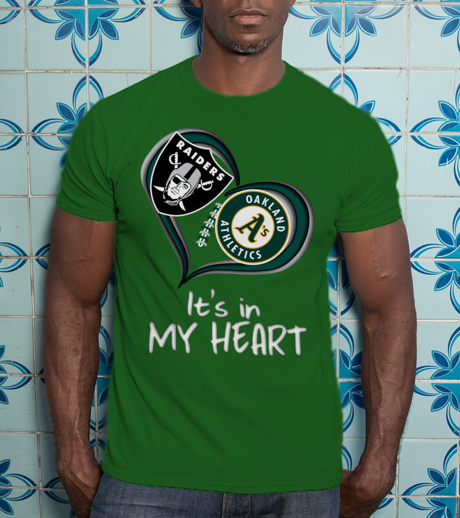 Raiders Oakland Athletics It's In My Heart T-Shirt