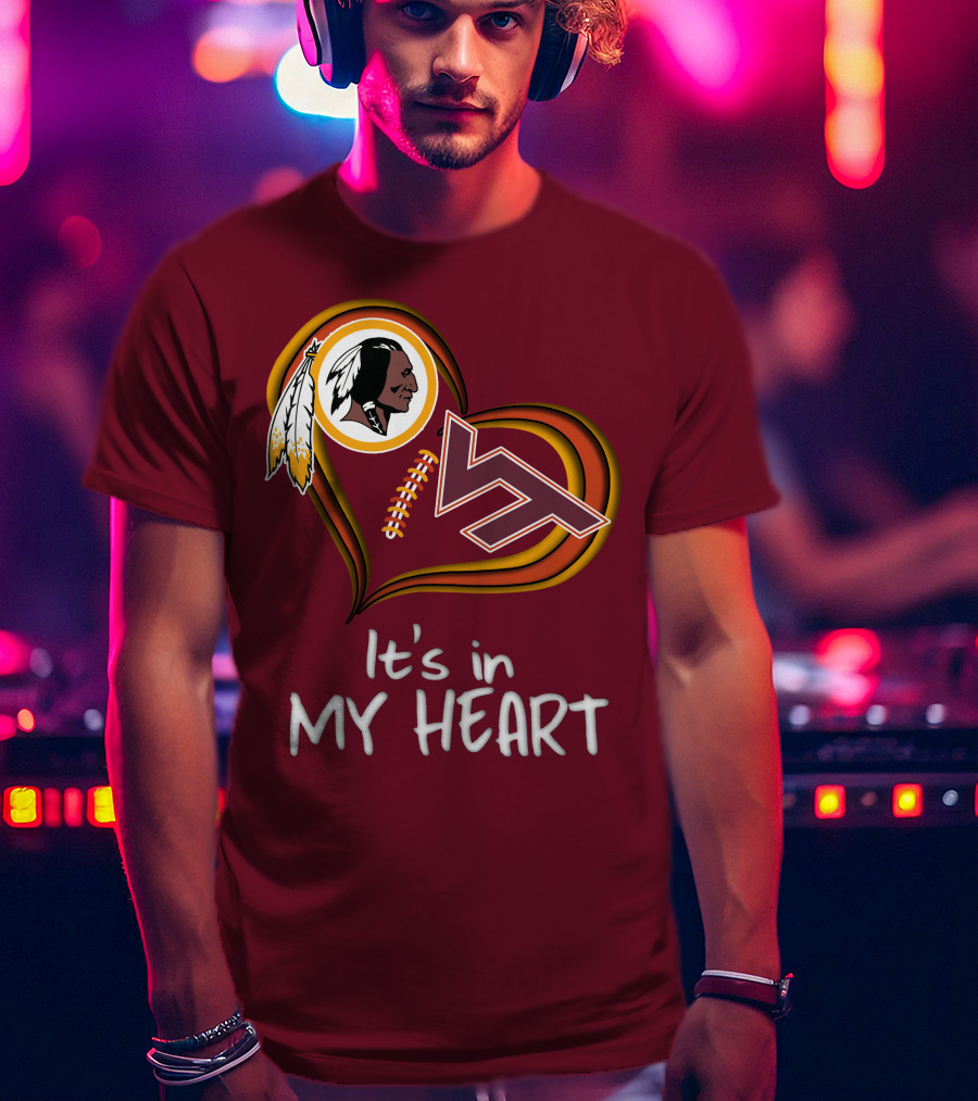 Washington Redskins Virginia Tech Hokies It's In My Heart T-Shirt