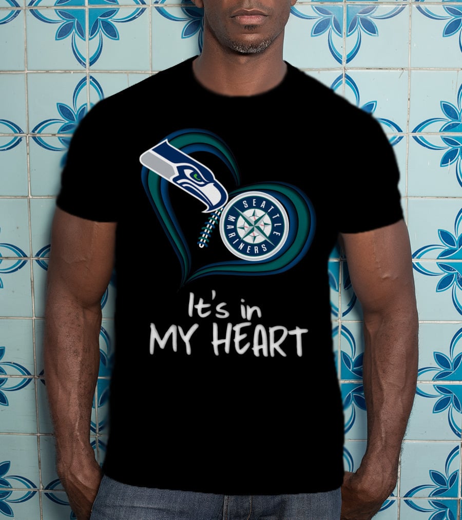 Seahawks Seattle Mariners It's In My Heart T-Shirt