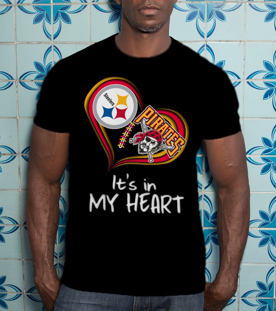 Steelers Pirates It's In My Heart T-Shirt