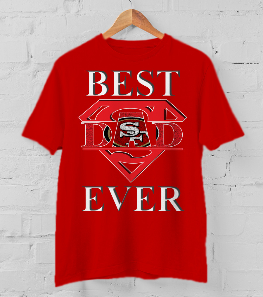 Best Dad Ever 49ers San Francisco Football Superman T-Shirt
