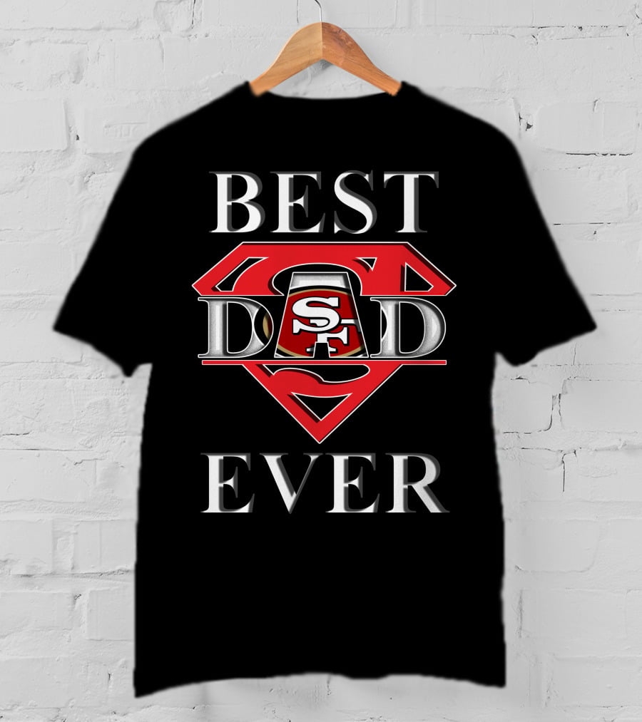 Best Dad Ever 49ers Sf T-Shirt
