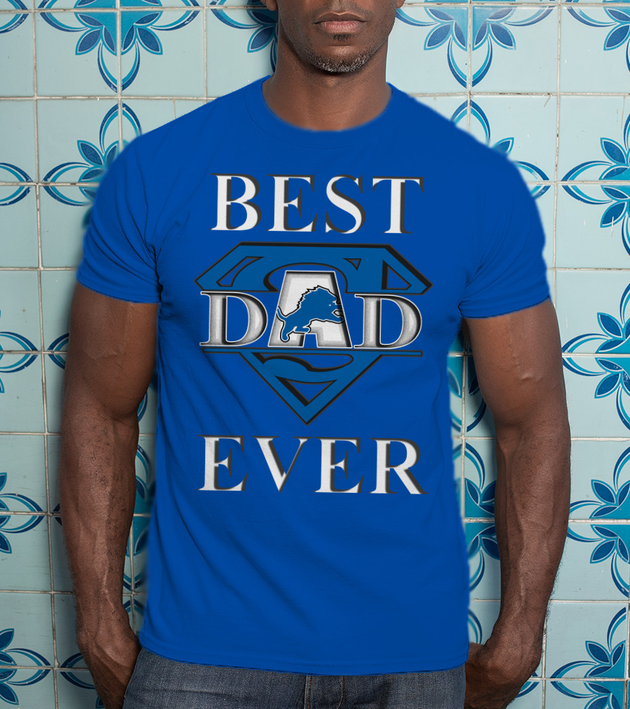 Best Dad Ever Lions Super T-Shirt