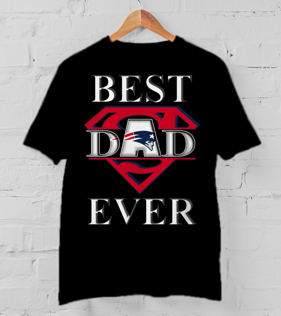 Best Dad Ever Patriots Super T-Shirt