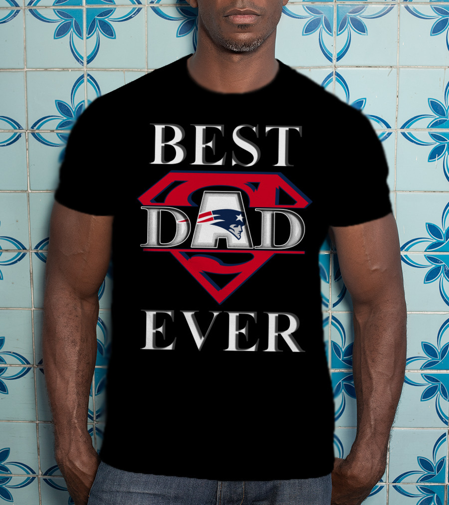 Best Dad Ever Patriots Super T-Shirt