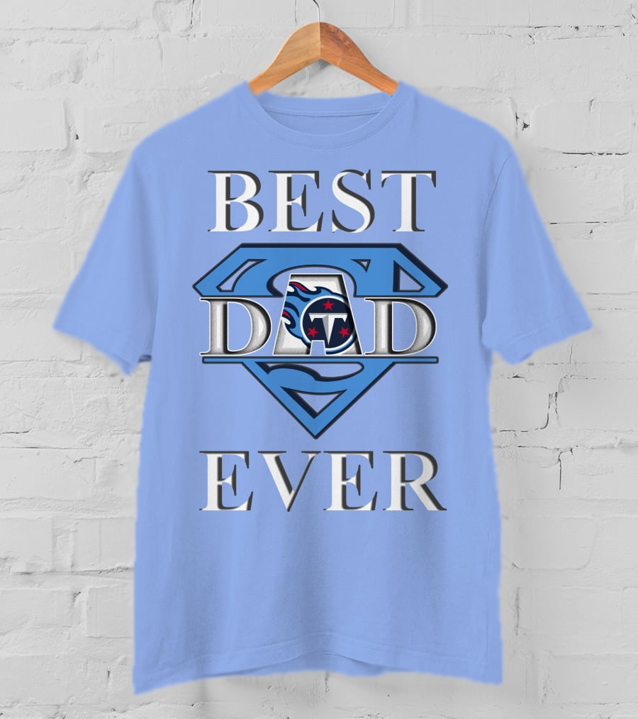 Best Dad Ever Titans Super T-Shirt
