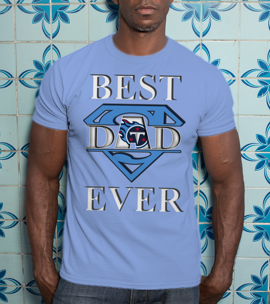 Best Dad Ever Titans Super T-Shirt