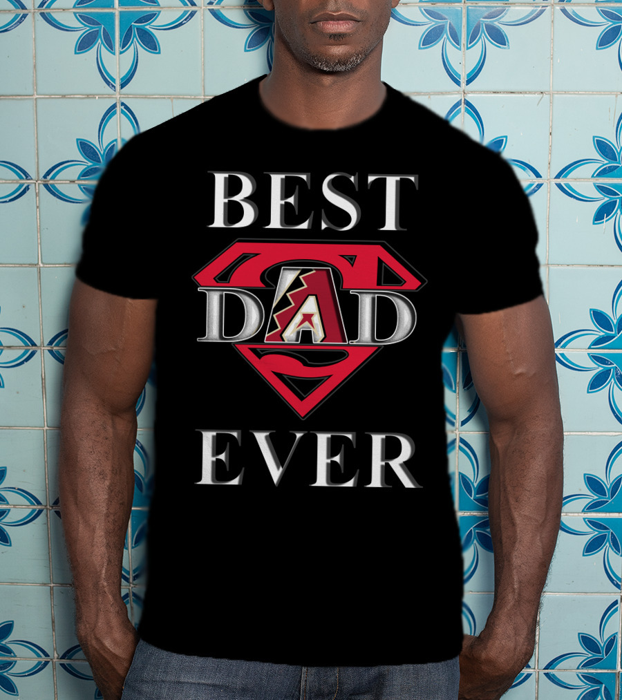 Best Dad Ever Arizona Diamondbacks Superman T-Shirt