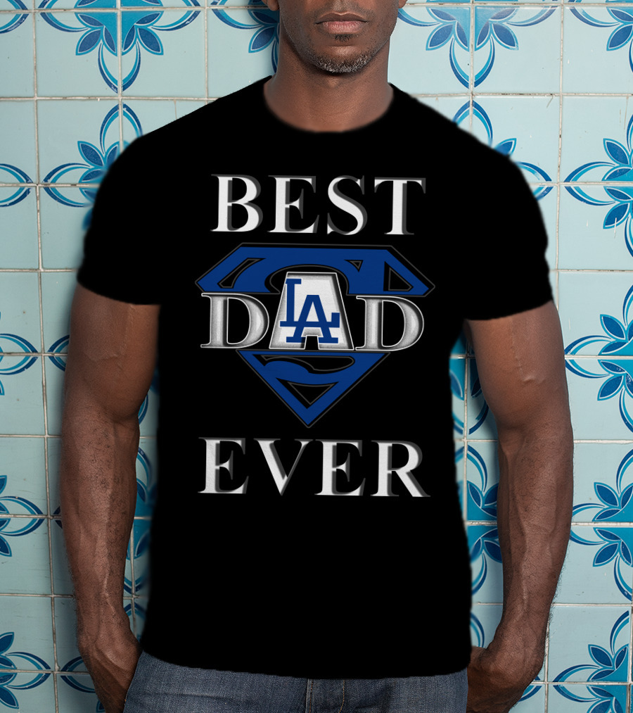 BEST DAD EVER LA Dodgers Superman T-Shirt