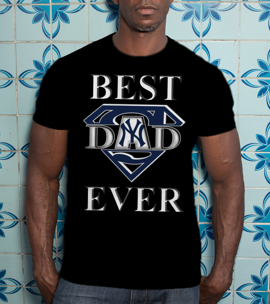 Best Dad Ever New York Yankees Superman T-Shirt