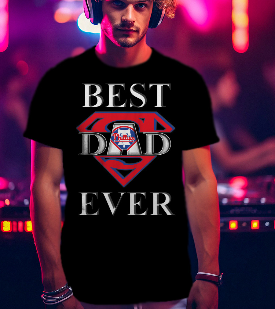 Best Dad Ever Phillies Superman T-Shirt