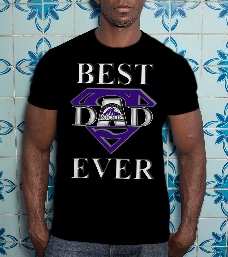 Best Dad Ever Colorado Rockies Super Dad Badge T-Shirt