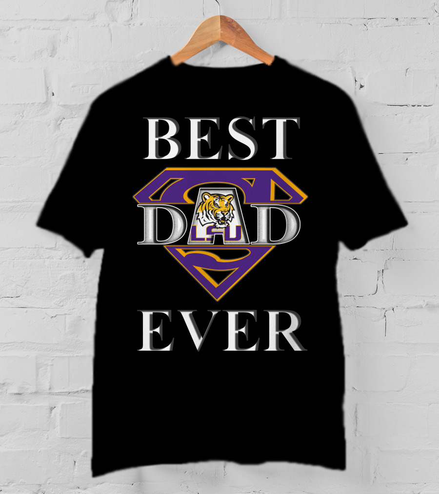 Lsu Tigers Best Dad Ever Super Dad T-Shirt