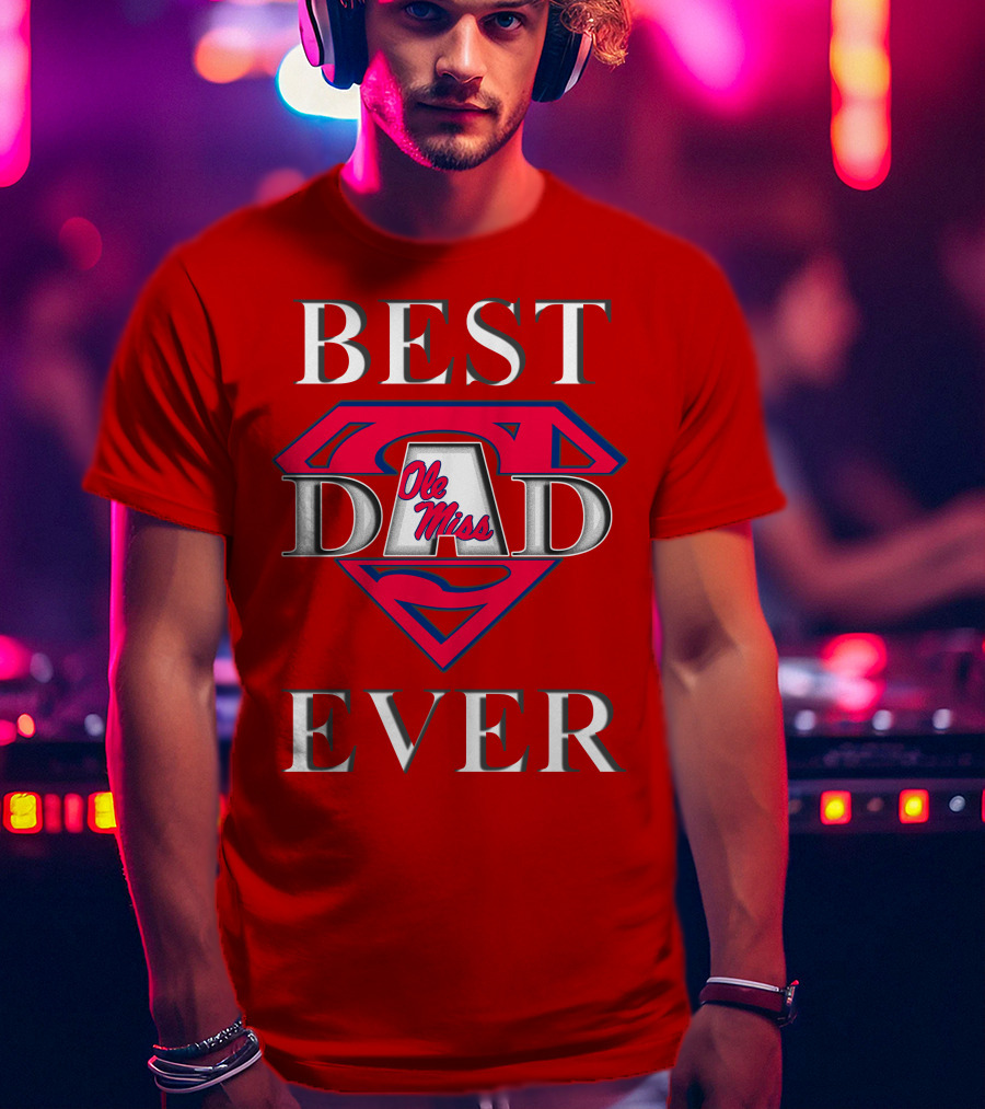 Ole Miss Best Dad Ever Superman T-Shirt