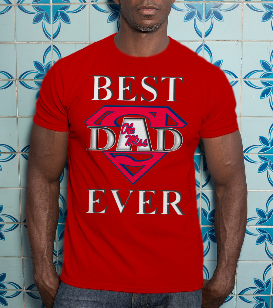 Ole Miss Best Dad Ever Superman T-Shirt