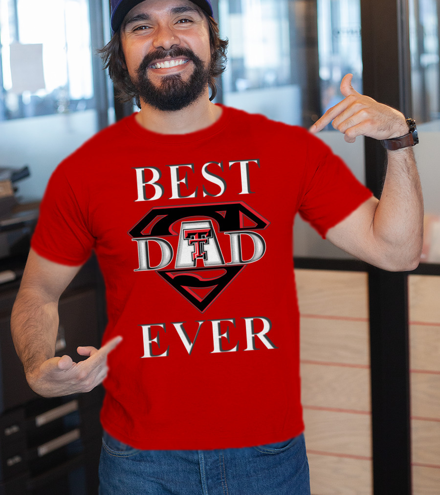 Best Dad Ever Texas Tech Red Raiders Superdad T-Shirt