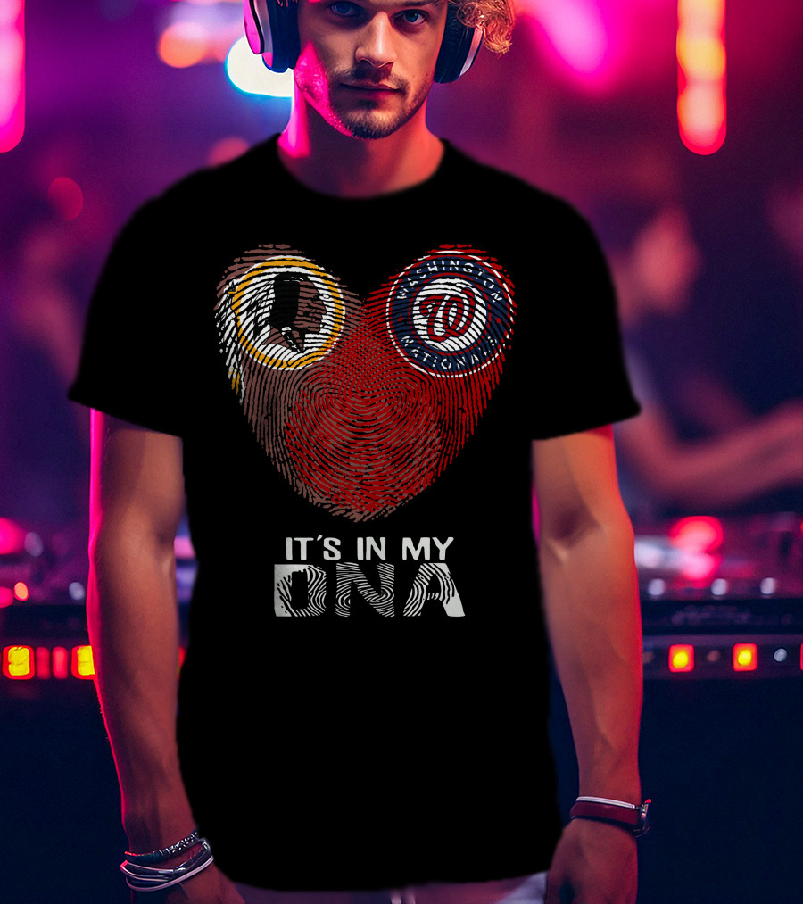 Redskins Washington Nationals It's In My Dna T-Shirt
