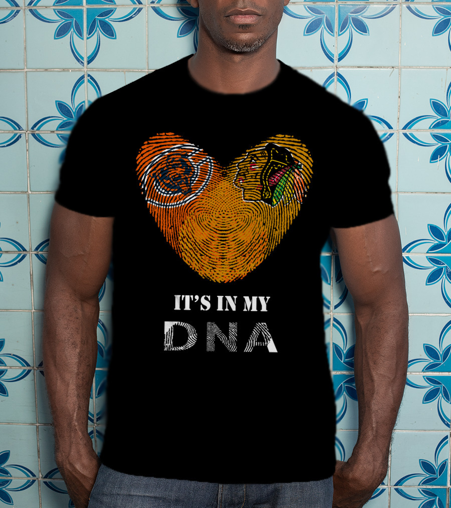 Chicago Bears Blackhawks It's In My DNA T-Shirt