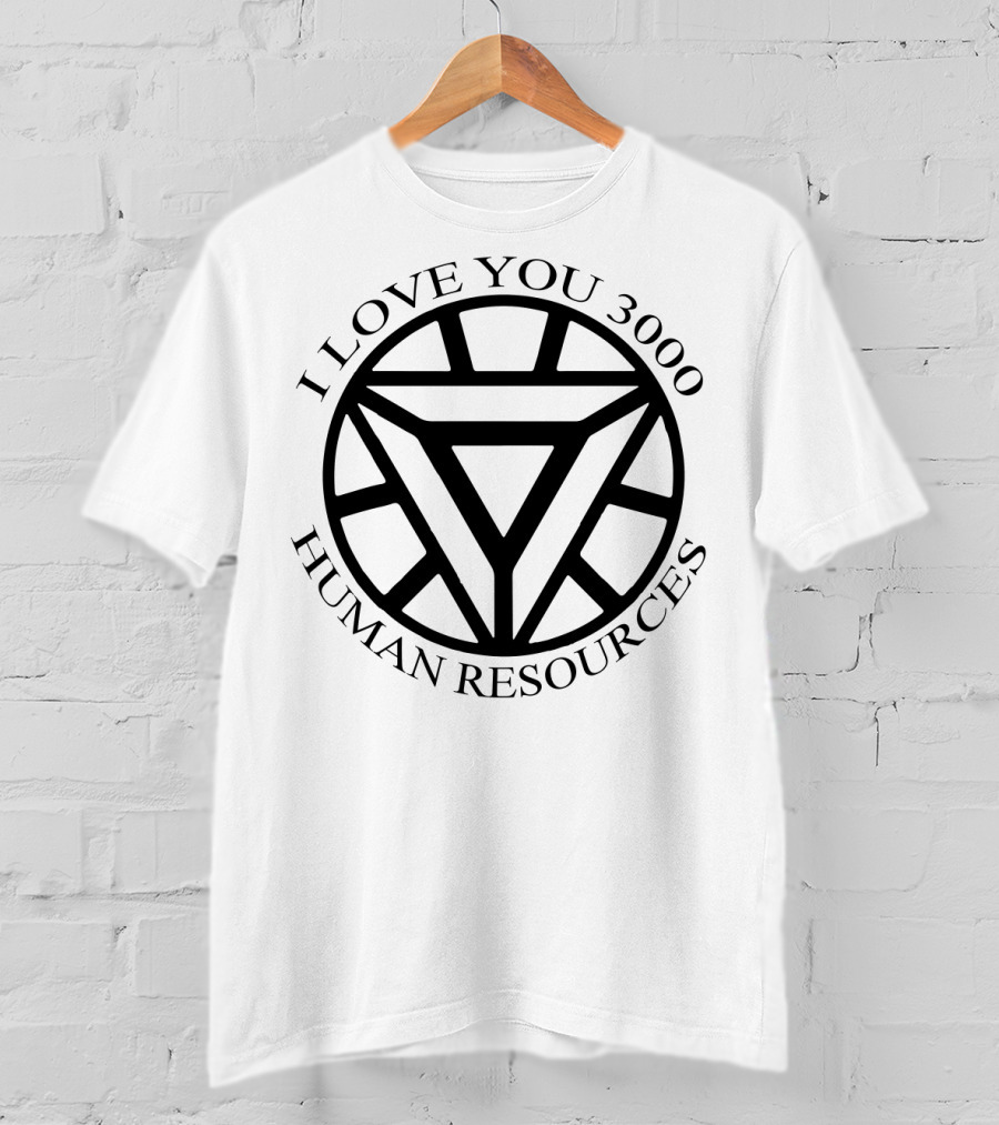 I Love You 3000 Human Resources Arc Reactor T-Shirt