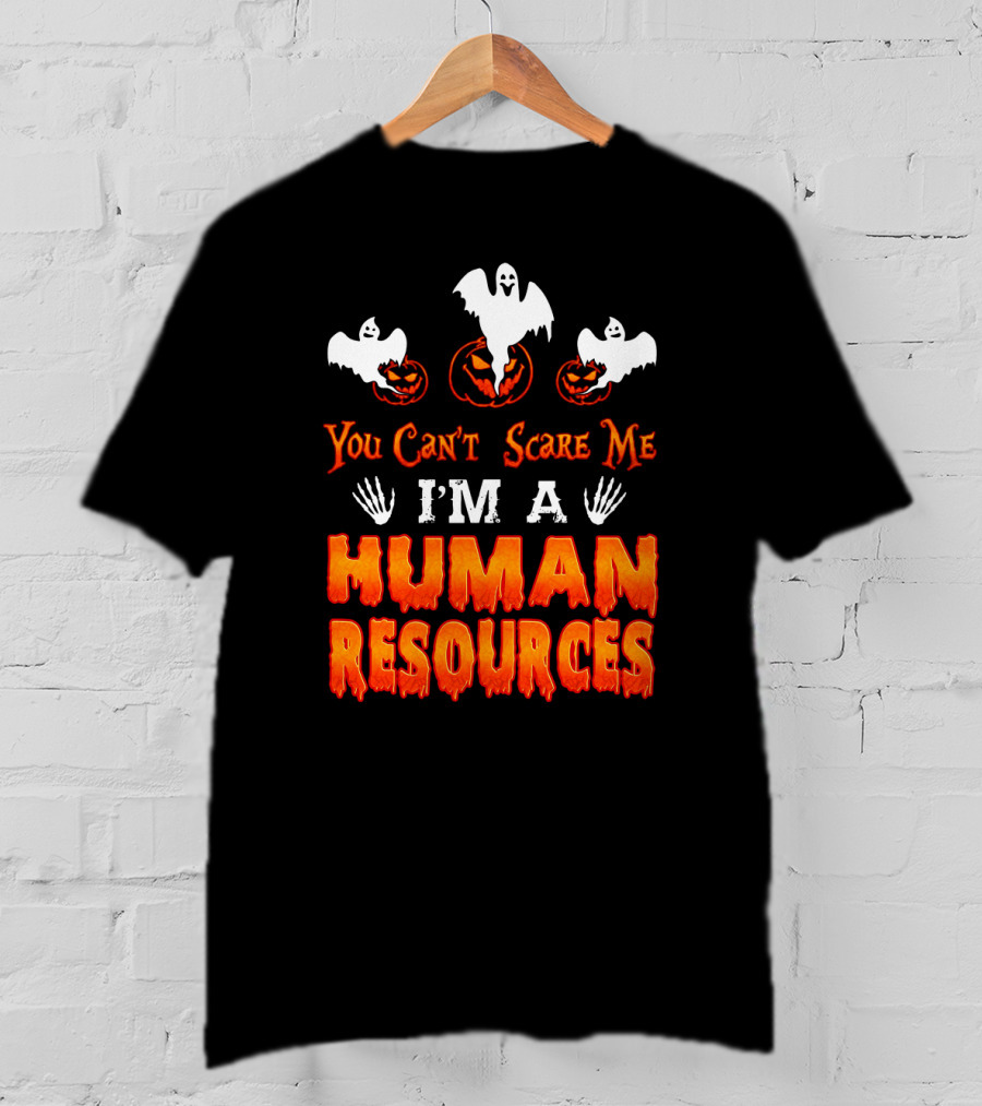You Can't Scare Me I'm A Human Resources Halloween Ghosts Pumpkins T-Shirt