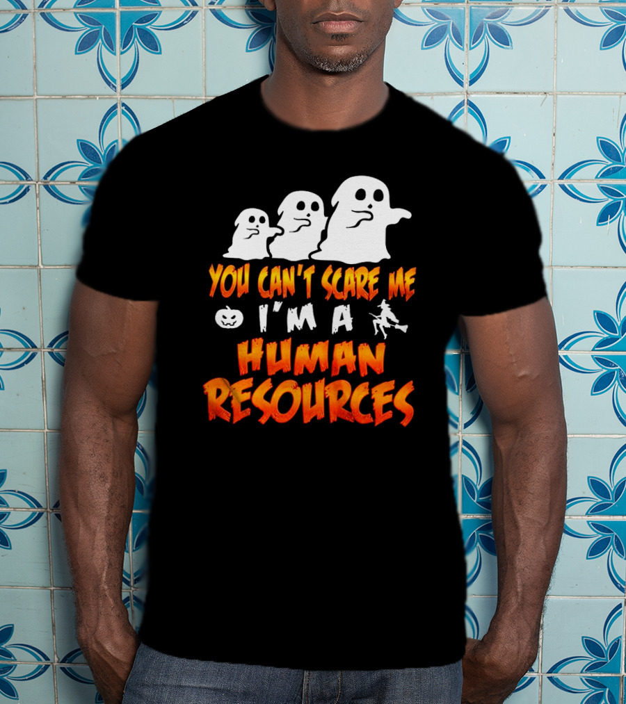 You Can't Scare Me I'm A Human Resources Halloween Ghosts T-Shirt