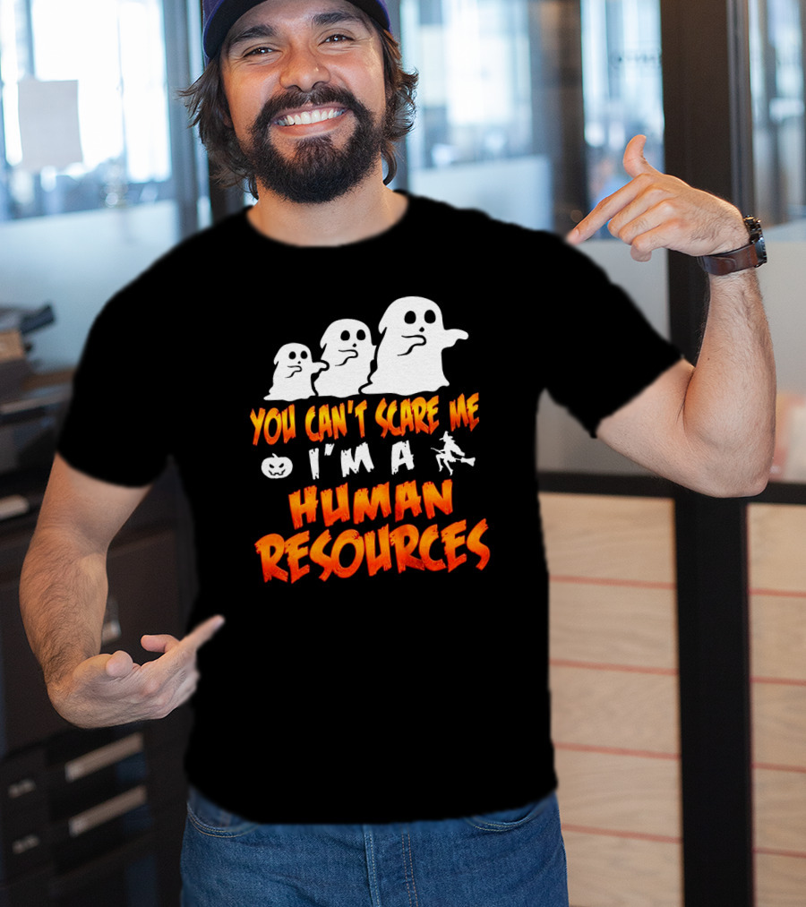 You Can't Scare Me I'm A Human Resources Halloween Ghosts T-Shirt
