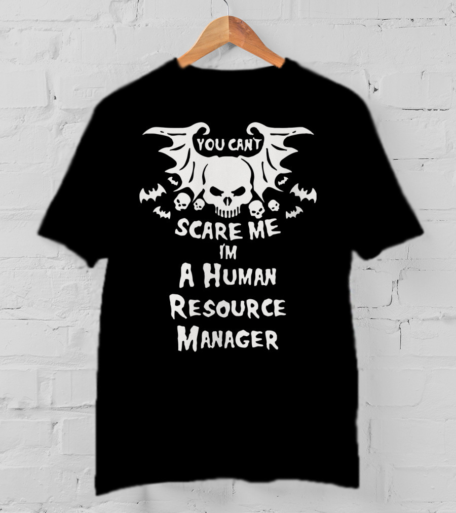 You Can't Scare Me I'm A Human Resource Manager Halloween Skulls And Bats T-Shirt