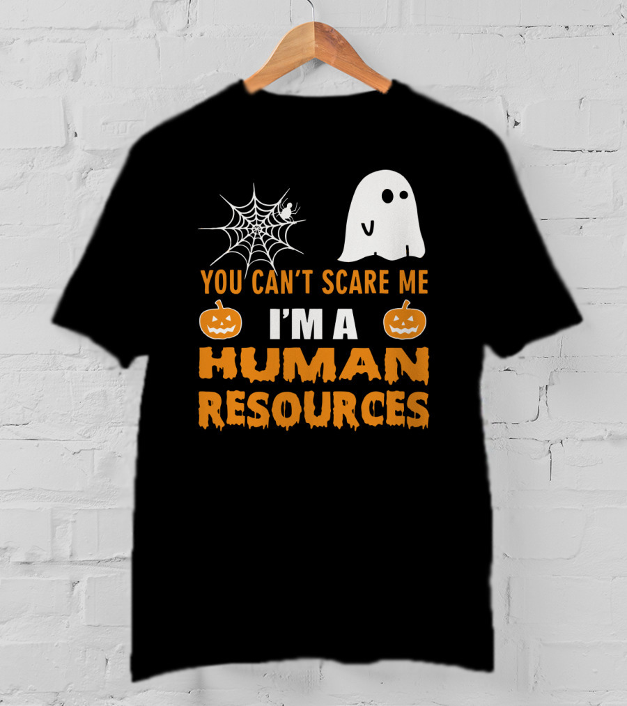 You Can't Scare Me I'm A Human Resources Halloween Spider Pumpkin Ghost T-Shirt